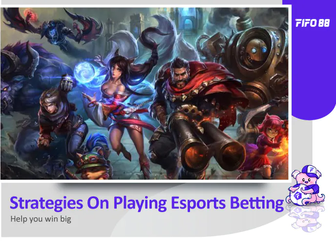 FIFO88 strategies on playing esports betting